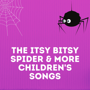 The Itsy Bitsy Spider