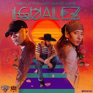 Igualez (feat. Irina Luna & Agustin Gabriel)