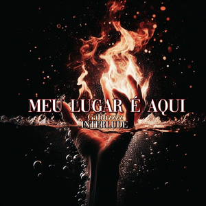 Meu Lugar é Aqui - Interlude