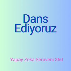 Dans Ediyoruz