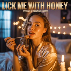 Lick Me with Honey