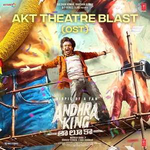 Akt Theatre Blast (Ost) [From "Andhra King Taluka"]
