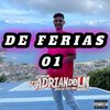 DJ ADRIAN DO LN - De Férias 01 (feat. Mc Gibi)