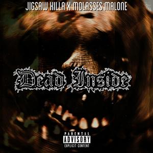 Dead Inside (feat. Molasses Malone)