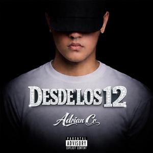 Desde los 12 (feat. Adrian Cr)