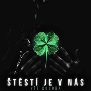 Štěstí je v nás (Štěstí je v nás)