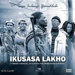 iKusasa Lakho (feat. Imbongi YamaNguni, Dr Slow Kasi Poet, ThembisaAfrika & Sboniso L)