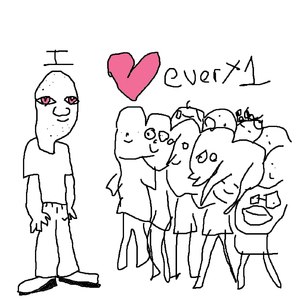 I luv everyone
