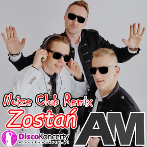 Zostań (Noize Club Remix)