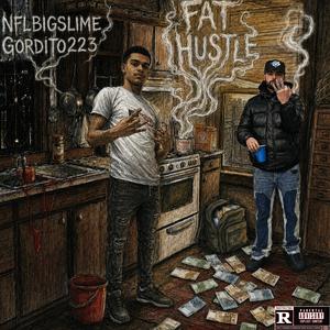 FAT HUSTLE (feat. GORDITO223)