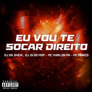 EU VOU TE SOCAR DIREITO