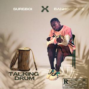 Talking drum (feat. bankgbeatz)