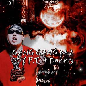 GANG GANG pt.2
