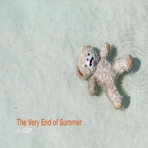 The Very End Of Summer