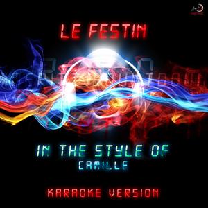 Le Festin (In the Style of Camille) [Karaoke Version]