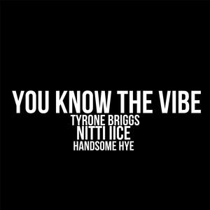 You Know The Vibe (feat. Nitti IICE & Handsome Hye)