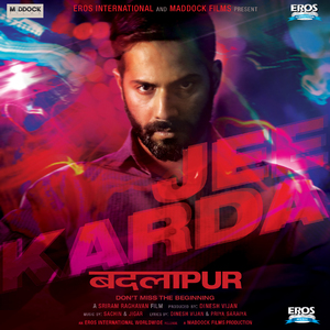Jee Karda (From "Badlapur)
