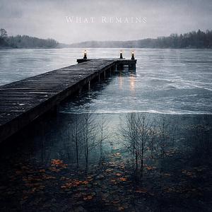 What Remains