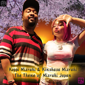 The Theme of Mizrahi Japan (feat. Kinshasa Mizrahi)