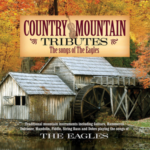 Hotel California (Country Mountain Tributes: The Eagles Album Version)