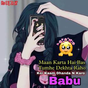 Mann karta hai bas tumhe Dekhta Raho Babu Cute Dialogue (Original Mixed)