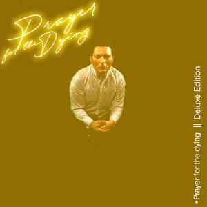 Prayer for the Dying (Slowed + Reverb)