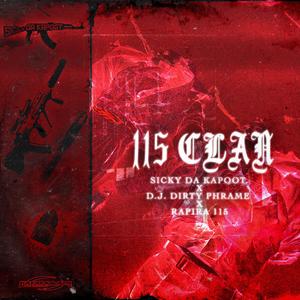 115 CLAN (feat. D.J. DIRTY PHRAME & RAPIRA666)
