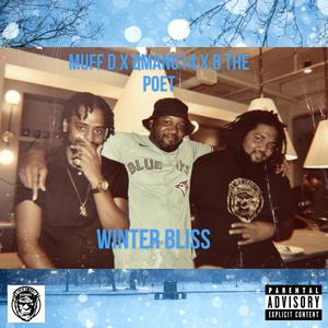 Winter Bliss (feat. QMAN614, Muff D, B The Poet & Juiceless Jay)