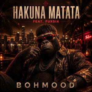 HAKUNA MATATA (feat. FUXSIA)