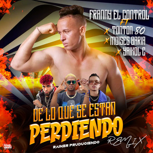 De Lo Que Se Estan Perdiendo (Remix)