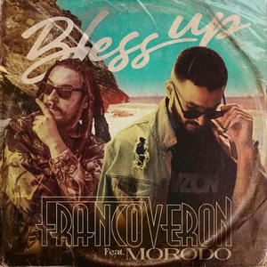 Bless Up (feat. Morodo)