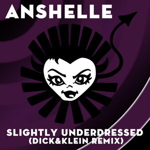 Slightly Underdressed (DICK&klein Remix)