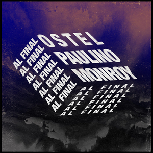 Al Final (feat. Paulino Monroy)