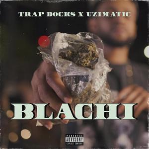 Blachi (feat. Trap Docks & Uzimatic)