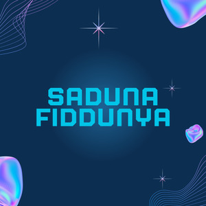 SADUNA FIDDUNYA