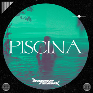 Piscina (House Remix) (Remix)