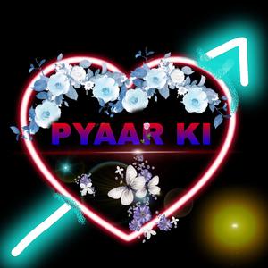 PYAAR KI