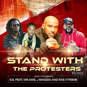 Stand With The Protesters (feat. Mr.AMG, RASXTR3ME & JSHADDA) (remix)