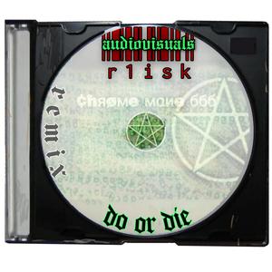 Do or Die (r1isk Remix)