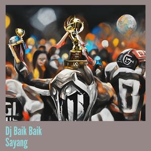 Dj Baik Baik Sayang