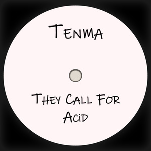They Call For Acid