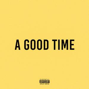 A GOOD TIME