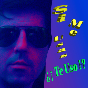 Si Me Usas ¿¡Te Uso!?