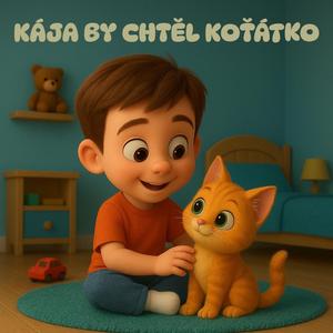 KÁJA BY CHTĚL KOŤÁTKO