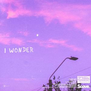 I Wonder