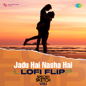 Jadu Hai Nasha Hai - LoFi Flip