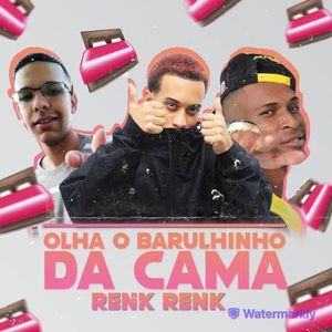 Renk Renk - Olha o Barulinho da Cama