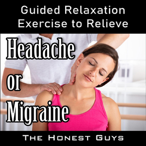 Guided Relaxation Exercise to Relieve Headache or Migraine