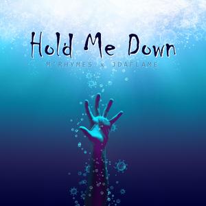 Hold Me Down (feat. Jdaflame)