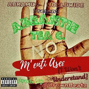 M’enti Ase3 (I Won’t Understand)